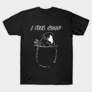 i feel good - bird in my pocket T-Shirt